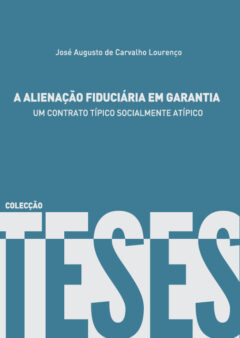 A Alienação Fiduciária em Garantia - Um Contrato Típico Socialmente Atípico