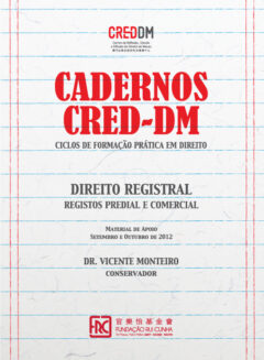 Cadernos CRED-DM Direito Registral - Registos Predial e Comercial