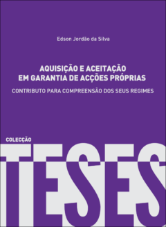Aquisição e Aceitação em Garantia de Acções Próprias