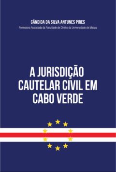 A Jurisdição Cautelar Civil em Cabo Verde