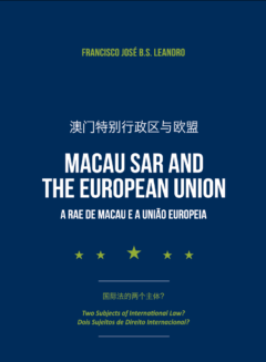 Macau SAR and the European Union - Two subjects of International Law?